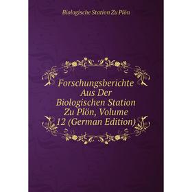 Книга Forschungsberichte Aus Der Biologischen Station Zu Plön, Volume 12 (German Edition)
Книга Forschungsberichte Aus Der Biologischen Station Zu Plön, Volume 12 (German Edition)