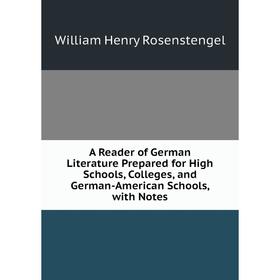 Книга A Reader of German Literature Prepared for High Schools, Colleges, and German-American Schools, with Notes
Книга A Reader of German Literature Prepared for High Schools, Colleges, and German-American Schools, with Notes