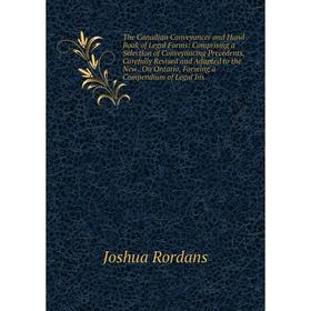 Книга The Canadian Conveyancer and Hand-Book of Legal Forms: Comprising a Selection of Conveyancing Precedents, Carefully Revised and Adapted to the N
Книга The Canadian Conveyancer and Hand-Book of Legal Forms: Comprising a Selection of Conveyancing Precedents, Carefully Revised and Adapted to the N