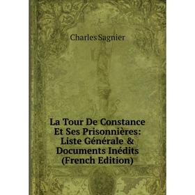 Книга La Tour De Constance Et Ses Prisonnières: Liste Générale & Documents Inédits
Книга La Tour De Constance Et Ses Prisonnières: Liste Générale & Documents Inédits