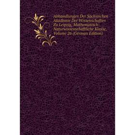 Книга Abhandlungen Der Sächsischen Akademie Der Wissenschaften Zu Leipzig, Mathematisch-Naturwissenschaftliche Klasse, Volume 26 (German Edition)
Книга Abhandlungen Der Sächsischen Akademie Der Wissenschaften Zu Leipzig, Mathematisch-Naturwissenschaftliche Klasse, Volume 26 (German Edition)