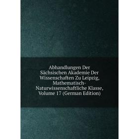Книга Abhandlungen Der Sächsischen Akademie Der Wissenschaften Zu Leipzig, Mathematisch-Naturwissenschaftliche Klasse, Volume 17 (German Edition)
Книга Abhandlungen Der Sächsischen Akademie Der Wissenschaften Zu Leipzig, Mathematisch-Naturwissenschaftliche Klasse, Volume 17 (German Edition)