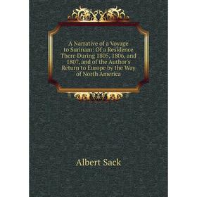 Книга A Narrative of a Voyage to Surinam: Of a Residence There During 1805, 1806, and 1807, and of the Author's Return to Europe by the Way of North A
Книга A Narrative of a Voyage to Surinam: Of a Residence There During 1805, 1806, and 1807, and of the Author's Return to Europe by the Way of North A