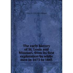 Книга The early history of St. Louis and Missouri, from its first exploration by white men in 1673 to 1843
Книга The early history of St. Louis and Missouri, from its first exploration by white men in 1673 to 1843