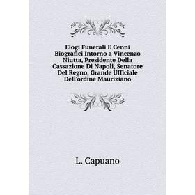 Книга Elogi Funerali E Cenni Biografici Intorno a Vincenzo Niutta, Presidente Della Cassazione Di Napoli, Senatore Del Regno
Книга Elogi Funerali E Cenni Biografici Intorno a Vincenzo Niutta, Presidente Della Cassazione Di Napoli, Senatore Del Regno