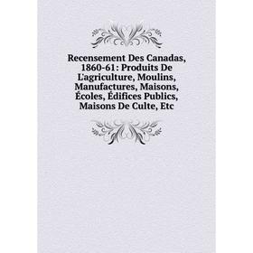 Книга Recensement Des Canadas, 1860-61: Produits De L'agriculture, Moulins, Manufactures, Maisons, Écoles, Édifices Publics, Maisons De Culte, Etc
Книга Recensement Des Canadas, 1860-61: Produits De L'agriculture, Moulins, Manufactures, Maisons, Écoles, Édifices Publics, Maisons De Culte, Etc