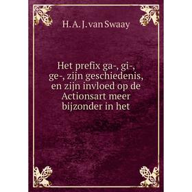Книга Het prefix ga-, gi-, ge-, zijn geschiedenis, en zijn invloed op de Actionsart meer bijzonder in het
Книга Het prefix ga-, gi-, ge-, zijn geschiedenis, en zijn invloed op de Actionsart meer bijzonder in het