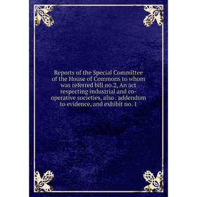 Книга Reports of the Special Committee of the House of Commons to whom was referred bill no
Книга Reports of the Special Committee of the House of Commons to whom was referred bill no