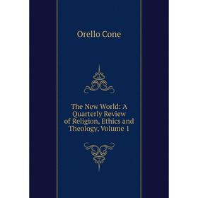 Книга The New World: A Quarterly Review of Religion, Ethics and Theology, Volume 1
Книга The New World: A Quarterly Review of Religion, Ethics and Theology, Volume 1