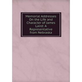 Книга Memoria l Addresses On the Life and Character of James Laird: A Representative from Nebraska
Книга Memoria l Addresses On the Life and Character of James Laird: A Representative from Nebraska