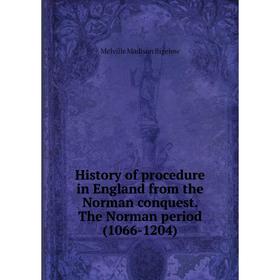 Книга History of procedure in England from the Norman conquest. The Norman period (1066-1204)
Книга History of procedure in England from the Norman conquest. The Norman period (1066-1204)