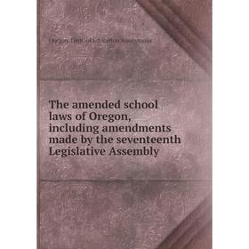 Книга The amended school laws of Oregon, including amendments made by the seventeenth Legislative Assembly
Книга The amended school laws of Oregon, including amendments made by the seventeenth Legislative Assembly