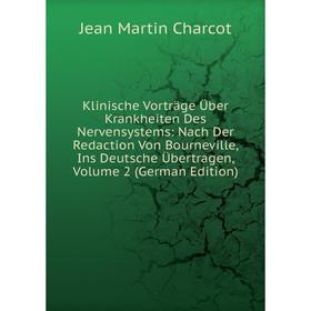 Книга Klinische Vorträge Über Krankheiten Des Nervensystems: Nach Der Redaction Von Bourneville, Ins Deutsche Übertragen, Volume 2
Книга Klinische Vorträge Über Krankheiten Des Nervensystems: Nach Der Redaction Von Bourneville, Ins Deutsche Übertragen, Volume 2