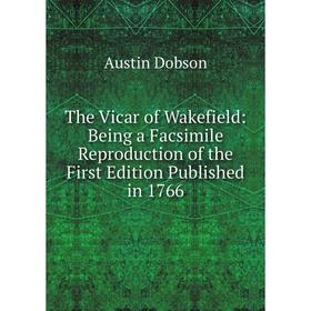Книга The Vicar of Wakefield: Being a Facsimile Reproduction of the First Edition Published in 1766
Книга The Vicar of Wakefield: Being a Facsimile Reproduction of the First Edition Published in 1766