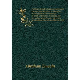 Книга Political debates between Abraham Lincoln and Stephen A. Douglas in the celebrated campaign of 1858 in Illinois; including the preceding speeche
Книга Political debates between Abraham Lincoln and Stephen A. Douglas in the celebrated campaign of 1858 in Illinois; including the preceding speeche
