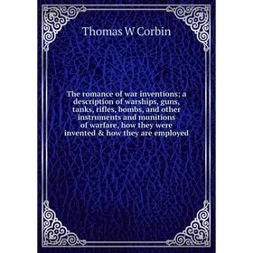 Книга The romance of war inventions; a description of warships, guns, tanks, rifles, bombs, and other instruments and munitions of warfare
Книга The romance of war inventions; a description of warships, guns, tanks, rifles, bombs, and other instruments and munitions of warfare