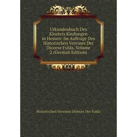 Книга Urkundenbuch Des Klosters Kaufungen in Hessen: Im Auftrage Des Historischen Vereines Der Diocese Fulda, Volume 2 (German Edition) 
Книга Urkundenbuch Des Klosters Kaufungen in Hessen: Im Auftrage Des Historischen Vereines Der Diocese Fulda, Volume 2 (German Edition)