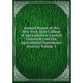 Книга Annual Report of the New York State College of Agriculture at Cornell University and the Agricultural Experiment Station, Volume 1
Книга Annual Report of the New York State College of Agriculture at Cornell University and the Agricultural Experiment Station, Volume 1