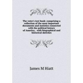 Книга The voter's text book: comprising a collection of the most important documents and statistics connected with the political history of America, w
Книга The voter's text book: comprising a collection of the most important documents and statistics connected with the political history of America, w