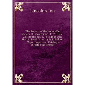 Книга The Records of the Honorable Society of Lincoln's Inn: 1776-1845; Calls to the Bar, 1776 to 1845; the Site of Lincoln's Inn, by W.P. Baildon; Ma
Книга The Records of the Honorable Society of Lincoln's Inn: 1776-1845; Calls to the Bar, 1776 to 1845; the Site of Lincoln's Inn, by W.P. Baildon; Ma