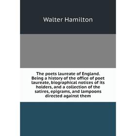 Книга The poets laureate of England. Being a history of the office of poet laureate, biographical notices of its holders, and a collection of the sati
Книга The poets laureate of England. Being a history of the office of poet laureate, biographical notices of its holders, and a collection of the sati