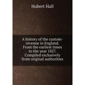 Книга A history of the custom-revenue in England. From the earliest times to the year 1827. Compiled exclusively from original authorities
Книга A history of the custom-revenue in England. From the earliest times to the year 1827. Compiled exclusively from original authorities