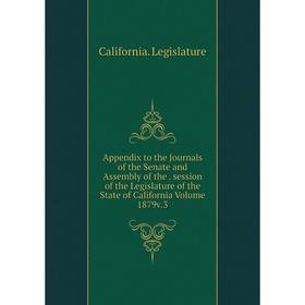 Книга Appendix to the Journals of the Senate and Assembly. Session of the Legislature of the State of California Volume 1879 v.3
Книга Appendix to the Journals of the Senate and Assembly. Session of the Legislature of the State of California Volume 1879 v.3