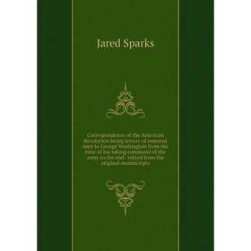 Книга Correspondence of the American Revolution being letters of eminent men to George Washington from the time of his taking command of the army to t
Книга Correspondence of the American Revolution being letters of eminent men to George Washington from the time of his taking command of the army to t