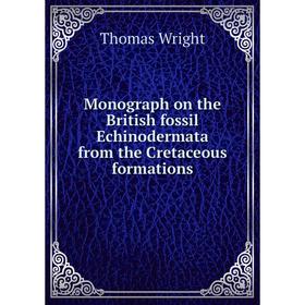 Книга Monograph on the British fossil Echinodermata from the Cretaceous formations
Книга Monograph on the British fossil Echinodermata from the Cretaceous formations