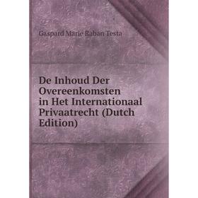 Книга De Inhoud Der Overeenkomsten in Het Internationaal Privaatrecht (Dutch Edition)
Книга De Inhoud Der Overeenkomsten in Het Internationaal Privaatrecht (Dutch Edition)