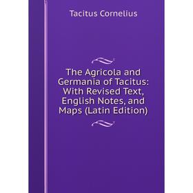 Книга The Agricola and Germania of Tacitus: With Revised Text, English Notes, and Maps (Latin Edition)
Книга The Agricola and Germania of Tacitus: With Revised Text, English Notes, and Maps (Latin Edition)