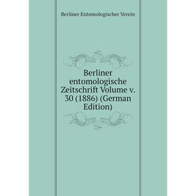 Книга Berliner entomologische Zeitschrift Volume v. 30 (1886) (German Edition)
Книга Berliner entomologische Zeitschrift Volume v. 30 (1886) (German Edition)