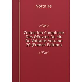 Книга Collection Complette Des OEuvres De Mr. De Voltaire, Volume 20 (French Edition)
Книга Collection Complette Des OEuvres De Mr. De Voltaire, Volume 20 (French Edition)