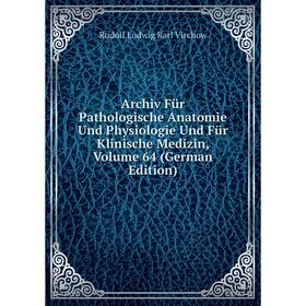 Книга Archiv Für Pathologische Anatomie Und Physiologie Und Für Klinische Medizin, Volume 64 (German Edition)
Книга Archiv Für Pathologische Anatomie Und Physiologie Und Für Klinische Medizin, Volume 64 (German Edition)