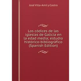 Книга Los códices de las iglesias de Galicia en la edad media; estudio histórico-bibliogràfico
Книга Los códices de las iglesias de Galicia en la edad media; estudio histórico-bibliogràfico
