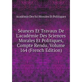 Книга Séances Et Travaux De L'académie Des Sciences Morales Et Politiques, Compte Rendu
Книга Séances Et Travaux De L'académie Des Sciences Morales Et Politiques, Compte Rendu