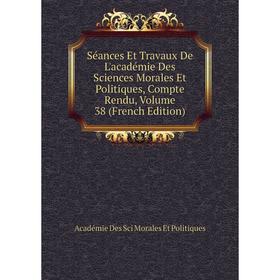 Книга Séances Et Travaux De L'académie Des Sciences Morales Et Politiques, Compte Rendu
Книга Séances Et Travaux De L'académie Des Sciences Morales Et Politiques, Compte Rendu