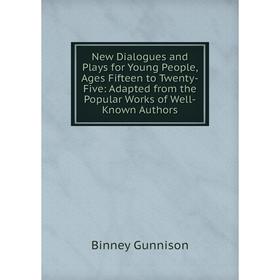 Книга New Dialogues and Plays for Young People, Ages Fifteen to Twenty-Five: Adapted from the Popular Works of Well-Known Authors
Книга New Dialogues and Plays for Young People, Ages Fifteen to Twenty-Five: Adapted from the Popular Works of Well-Known Authors