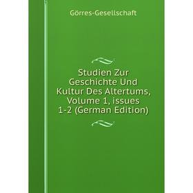 Книга Studien Zur Geschichte Und Kultur Des Altertums, Volume 1, issues 1-2 (German Edition)
Книга Studien Zur Geschichte Und Kultur Des Altertums, Volume 1, issues 1-2 (German Edition)