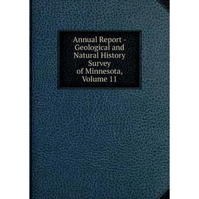 Книга Annual Report - Geological and Natural History Survey of Minnesota, Volume 11
Книга Annual Report - Geological and Natural History Survey of Minnesota, Volume 11