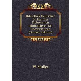 Книга Bibliothek Deutscher Dichter Des Siebzehnten Jahrhunderts: Bd. Friedrich Spee (German Edition)
Книга Bibliothek Deutscher Dichter Des Siebzehnten Jahrhunderts: Bd. Friedrich Spee (German Edition)