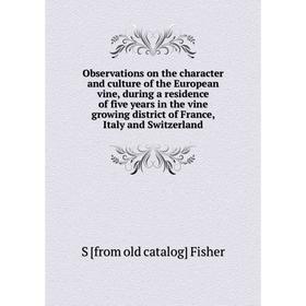 Книга Observations on the character and Culture of the European vine, during a residence of five years in the vine growing district of France, Italy a
Книга Observations on the character and Culture of the European vine, during a residence of five years in the vine growing district of France, Italy a