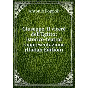 Книга Giuseppe, il vicerè dell'Egitto: istorico-teatral rappresentazione (Italian Edition)
Книга Giuseppe, il vicerè dell'Egitto: istorico-teatral rappresentazione (Italian Edition)