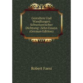 Книга Gestalten Und Wandlungen Schweizerischer Dichtung: Zehn Essays (German Edition)
Книга Gestalten Und Wandlungen Schweizerischer Dichtung: Zehn Essays (German Edition)