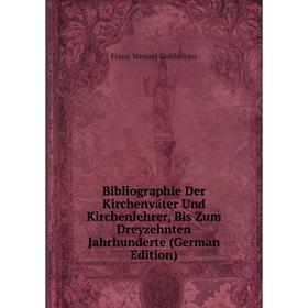 Книга Bibliographie Der Kirchenväter Und Kirchenlehrer, Bis Zum Dreyzehnten Jahrhunderte (German Edition)
Книга Bibliographie Der Kirchenväter Und Kirchenlehrer, Bis Zum Dreyzehnten Jahrhunderte (German Edition)