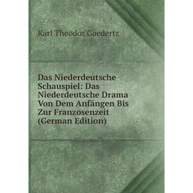 Книга Das Niederdeutsche Schauspiel: Das Niederdeutsche Drama Von Dem Anfängen Bis Zur Franzosenzeit (German Edition)
Книга Das Niederdeutsche Schauspiel: Das Niederdeutsche Drama Von Dem Anfängen Bis Zur Franzosenzeit (German Edition)