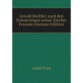 Книга Arnold Böcklin; nach den Erinnerungen seiner Zürcher Freunde (German Edition)
Книга Arnold Böcklin; nach den Erinnerungen seiner Zürcher Freunde (German Edition)