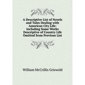 Книга A Descriptive List of Novels and Tales Dealing with American City Life: Including Some Works Descriptive of Country Life Omitted from Previous L
Книга A Descriptive List of Novels and Tales Dealing with American City Life: Including Some Works Descriptive of Country Life Omitted from Previous L