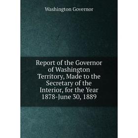 Книга Report of the Governor of Washington Territory, Made to the Secretary of the Interior, for the Year 1878-June 30, 1889
Книга Report of the Governor of Washington Territory, Made to the Secretary of the Interior, for the Year 1878-June 30, 1889