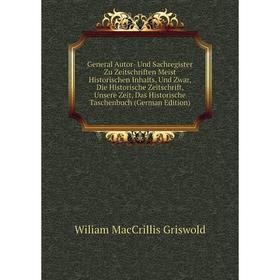 Книга General Autor- Und Sachregister Zu Zeitschriften Meist Historischen Inhalts, Und Zwar, Die Historische Zeitschrift, Unsere Zeit, Das Historische
Книга General Autor- Und Sachregister Zu Zeitschriften Meist Historischen Inhalts, Und Zwar, Die Historische Zeitschrift, Unsere Zeit, Das Historische
